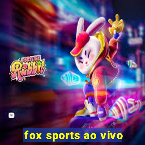 fox sports ao vivo