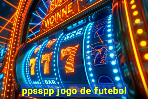 ppsspp jogo de futebol