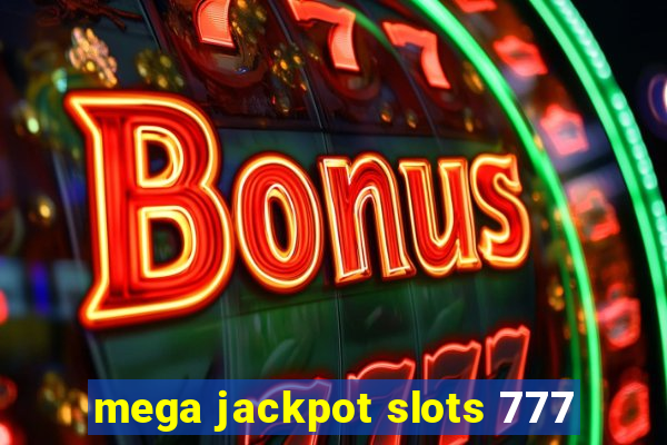 mega jackpot slots 777