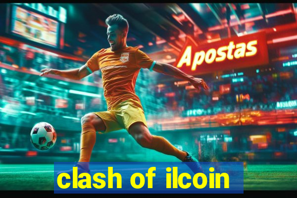 clash of ilcoin