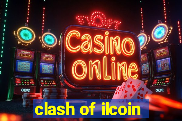 clash of ilcoin