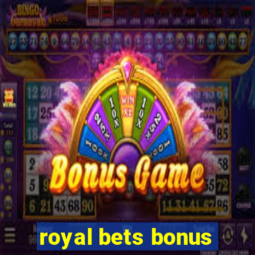 royal bets bonus