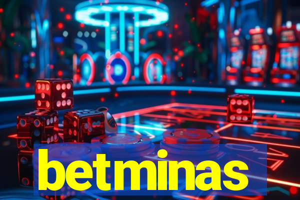 betminas