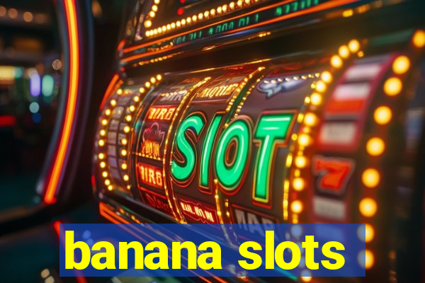 banana slots