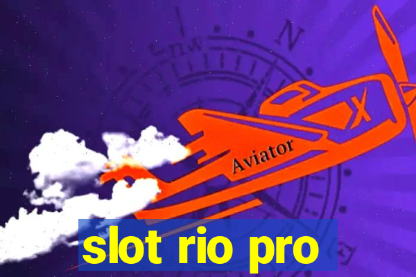 slot rio pro