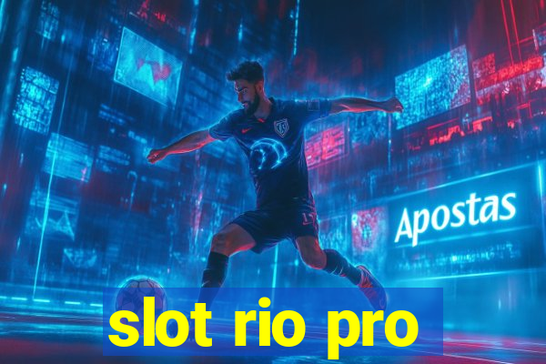 slot rio pro