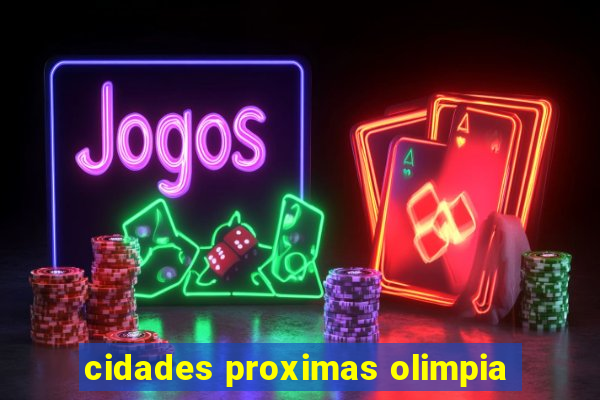 cidades proximas olimpia