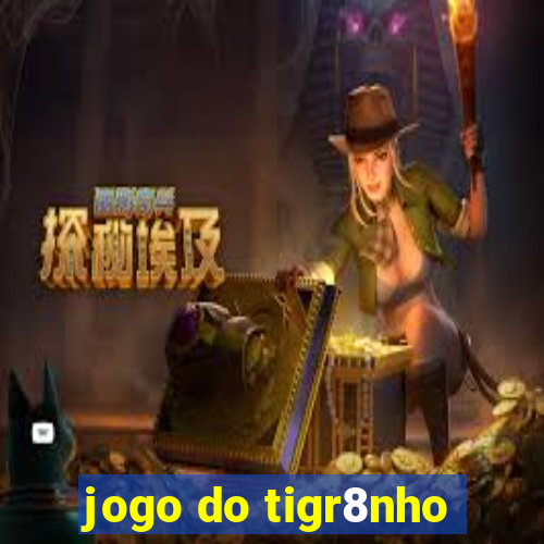 jogo do tigr8nho