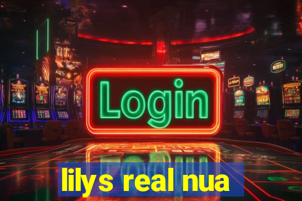 lilys real nua