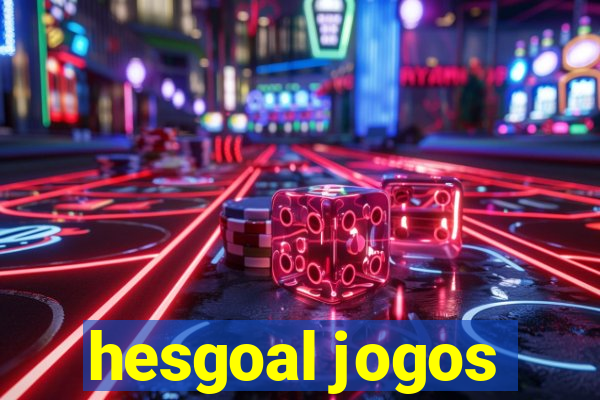 hesgoal jogos