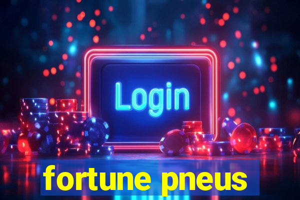 fortune pneus