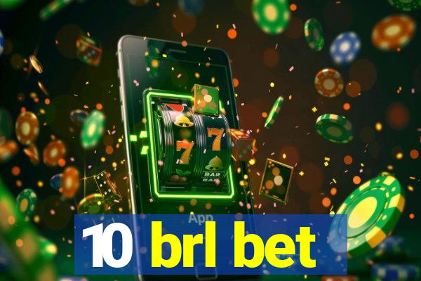 10 brl bet