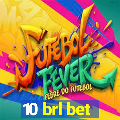 10 brl bet