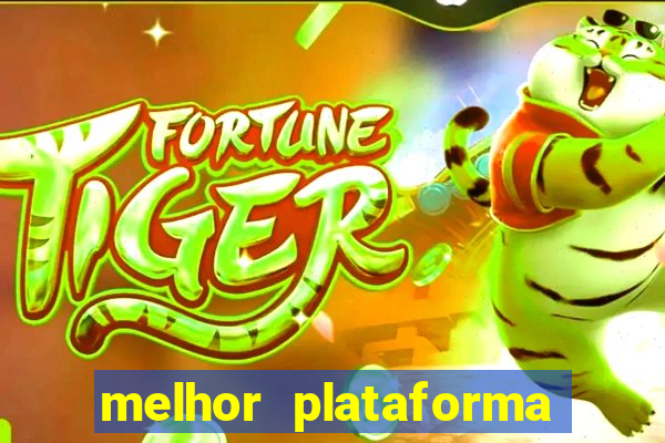 melhor plataforma de jogos slots