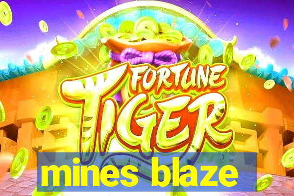 mines blaze