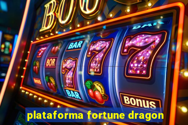 plataforma fortune dragon