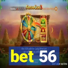 bet 56