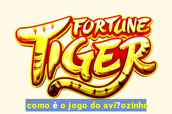 como é o jogo do avi?ozinho