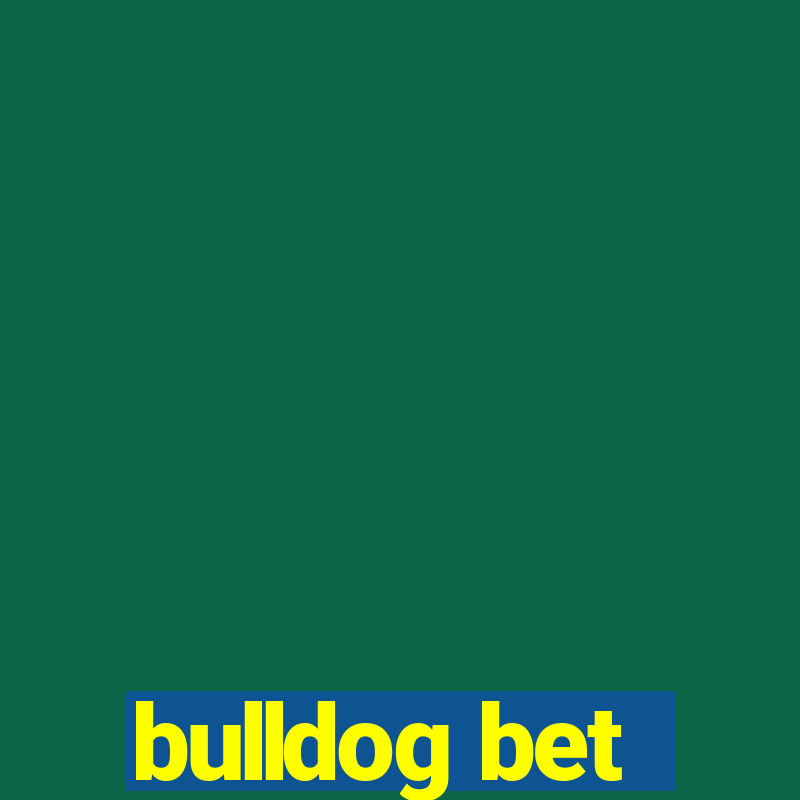 bulldog bet