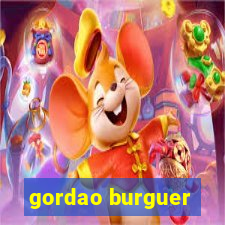 gordao burguer