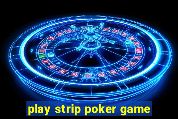 play strip poker game