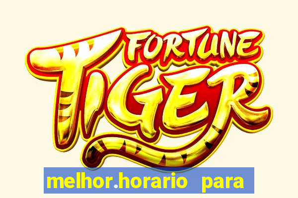 melhor.horario para jogar fortune tiger