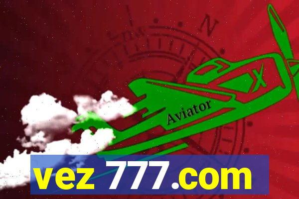 vez 777.com