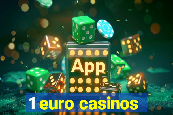 1 euro casinos