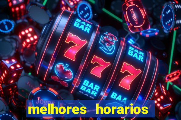 melhores horarios fortune tiger