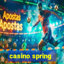 casino spring