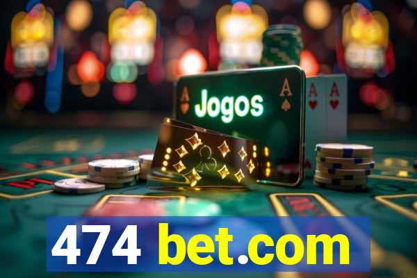 474 bet.com