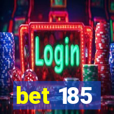 bet 185