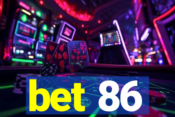 bet 86