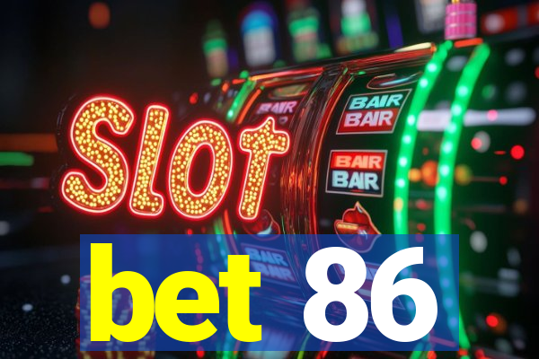 bet 86