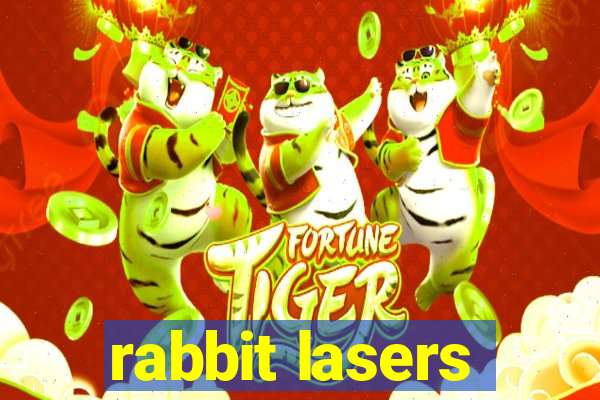 rabbit lasers