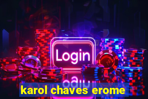 karol chaves erome