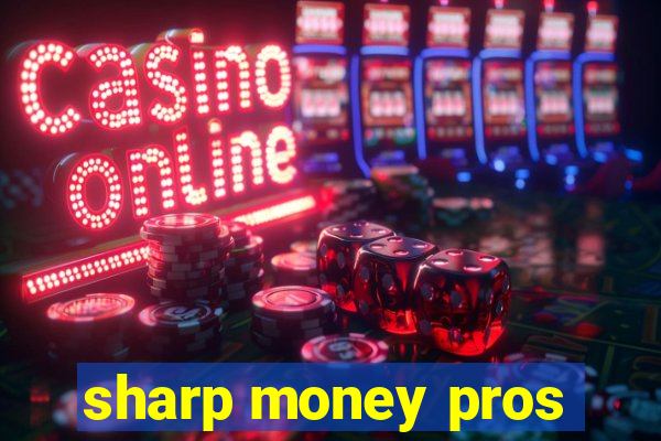 sharp money pros