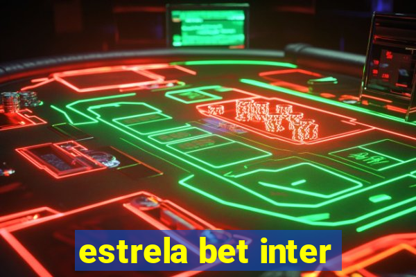 estrela bet inter