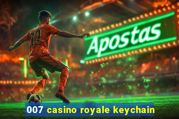 007 casino royale keychain