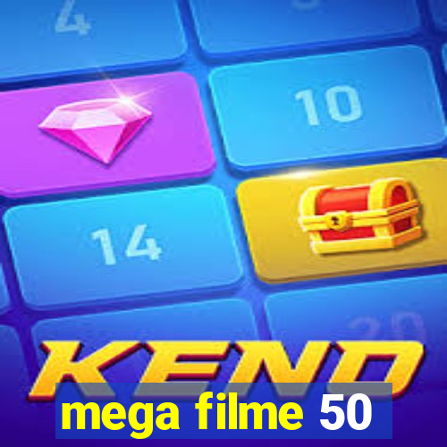 mega filme 50