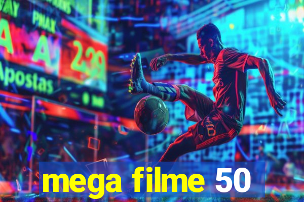 mega filme 50