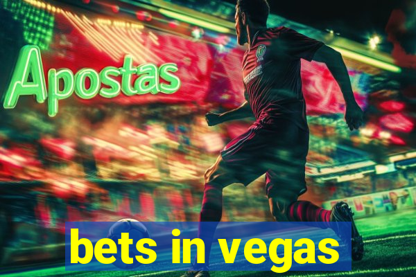 bets in vegas