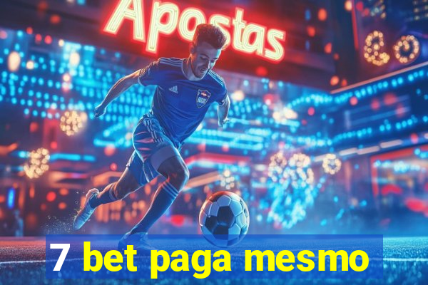 7 bet paga mesmo