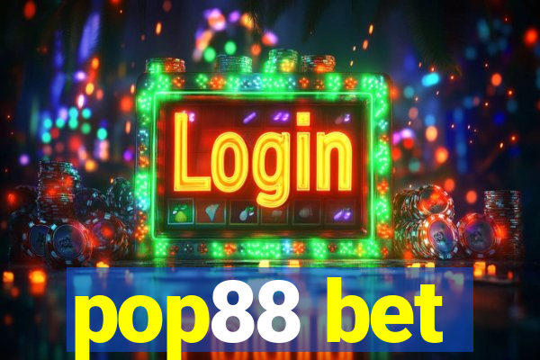 pop88 bet