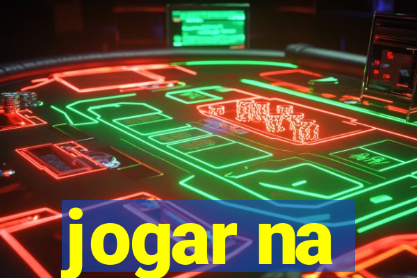 jogar na