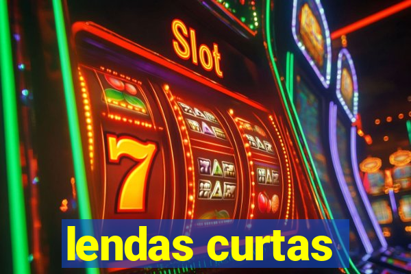 lendas curtas