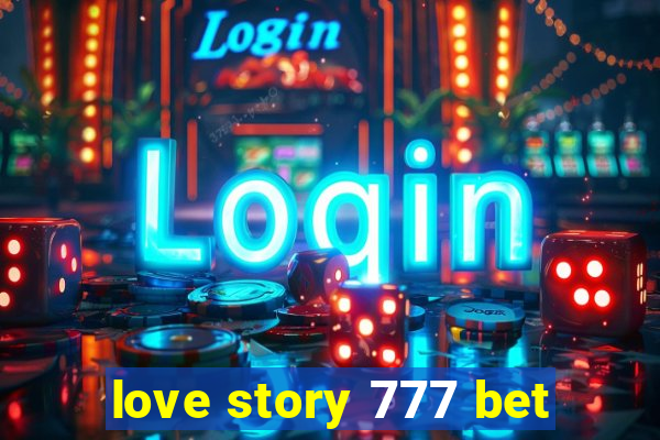 love story 777 bet