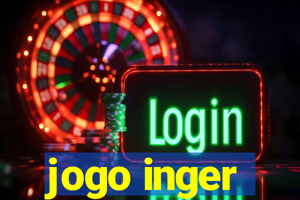 jogo inger