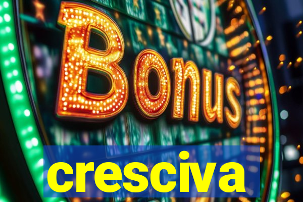 cresciva