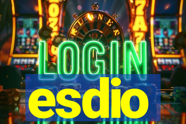 esdio